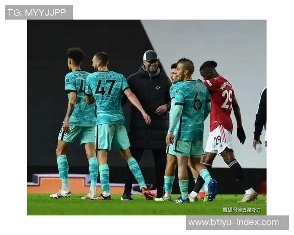 英超焦点战利物浦逆转曼联全场沸腾转会传闻再度升温